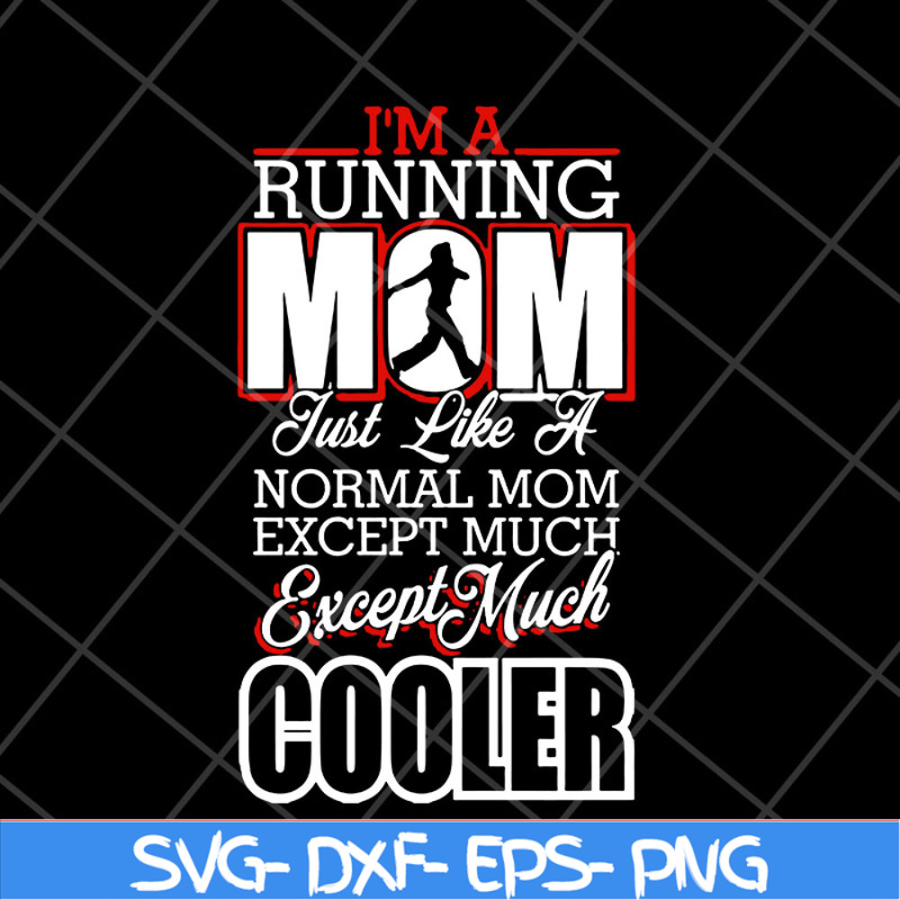 MTD23042109-Im a running mom svg, Mother's day svg, eps, png, dxf digital file MTD23042109.jpg
