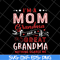 MTD23042118-Im A Mom Grandma svg, Mother's day svg, eps, png, dxf digital file MTD23042118.jpg
