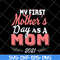 MTD23042135-my first mothers day as a mom mother's svg, Mother's day svg, eps, png, dxf digital file MTD23042135.jpg