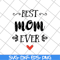 MTD26042103-Best mom ever, Mother's day svg, eps, png, dxf digital file MTD26042103.jpg