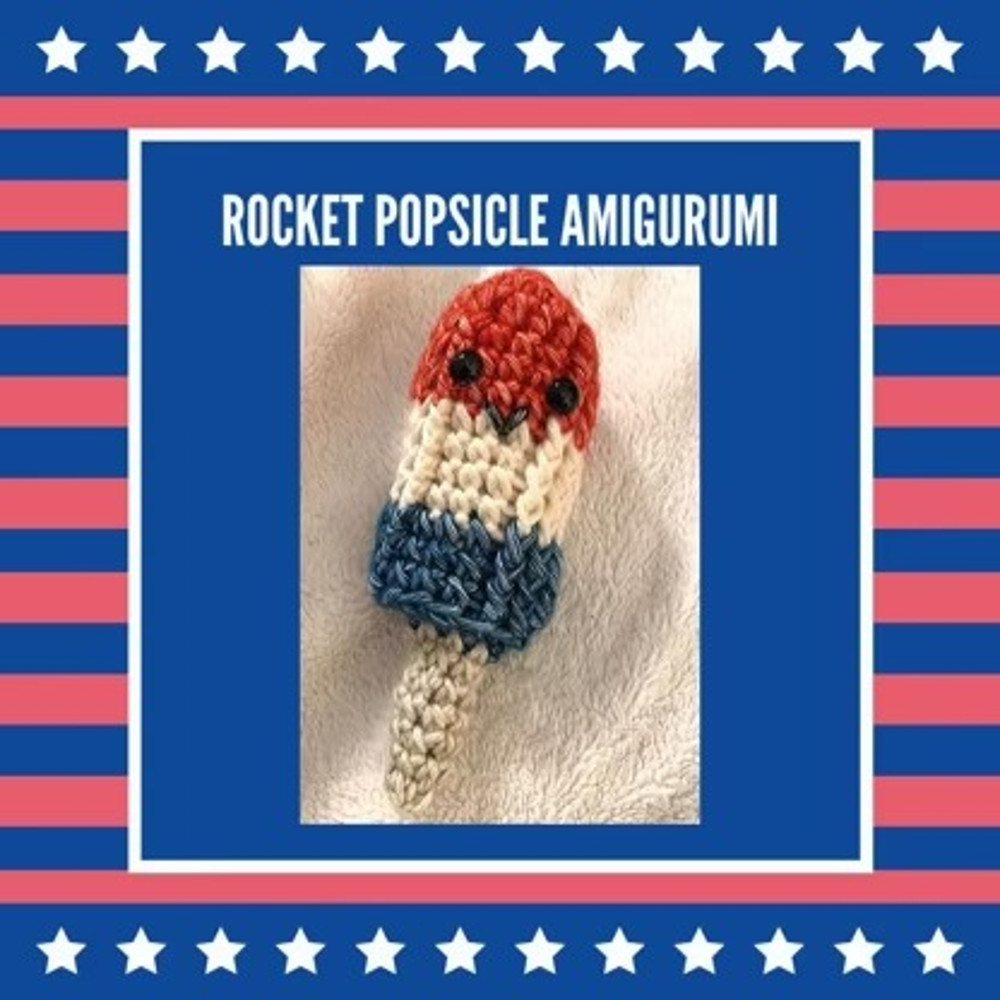 Rocket Popsicle Amigurumi Crochet Patterns, Crochet Pattern.jpg