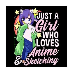 just a girl who loves anime and sketching svg, trending svg, just a girl svg, anime svg, loves anime svg, love sketching