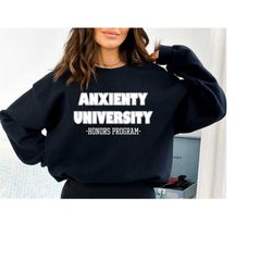 anxiety university honors program sweatshirt, introvert clothing, funny mental health shirts, anxiety shirt funny, overs