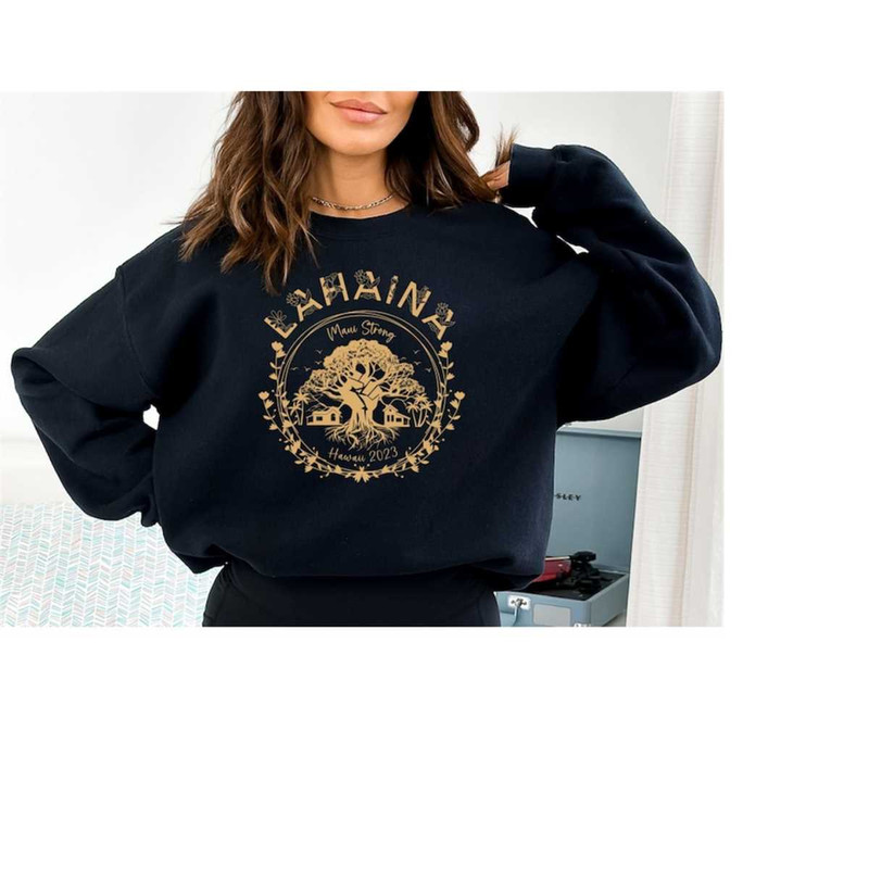 Golden Maui Strong Shirt Lahaina Banyan Tree Sweatshirt Maui T Shirt Maui Fire Relief Support Hawaii Tshirt Lahaina Stro.jpg