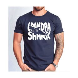 grandpa shark tshirt, cute grandpa shark shirt, funny grandpa tshirt, father's day grandpa shark gift tee.jpg