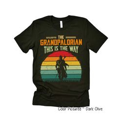grandpalorian shirt, grandpa shirt, this is the way, funny star wars shirt for grandpa, father's day gift, disney star w
