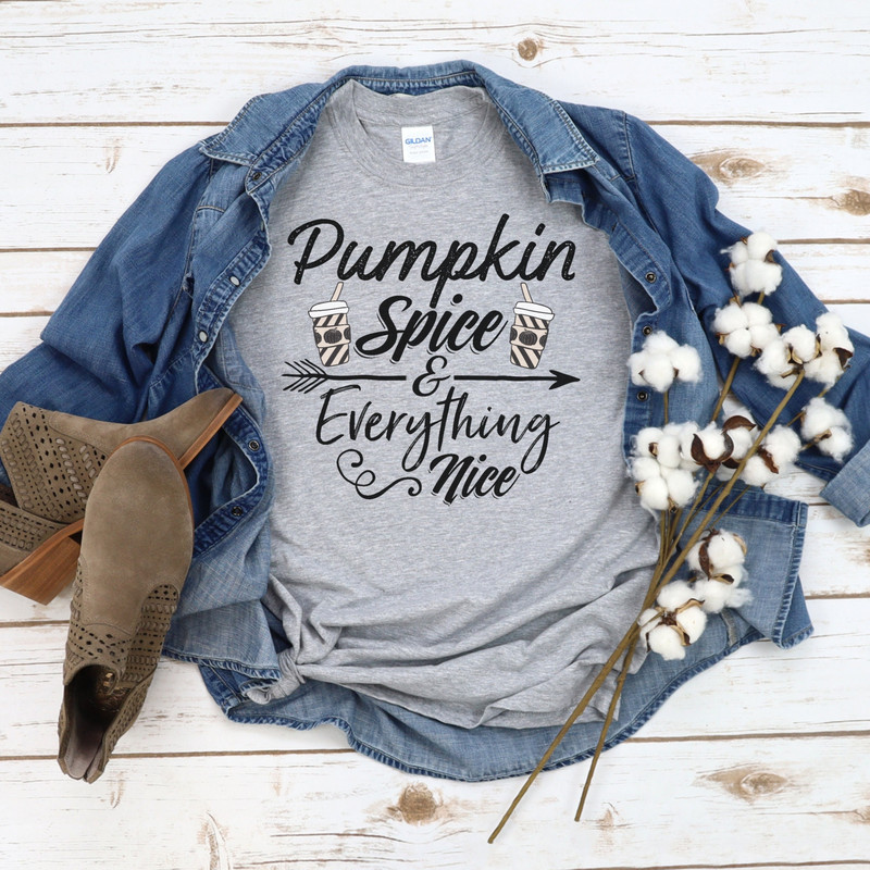 Pumpkin Spice and Everything Nice shirt, Fall shirt, Pumpkin Spice shirt, Thanksgiving shirt.jpg