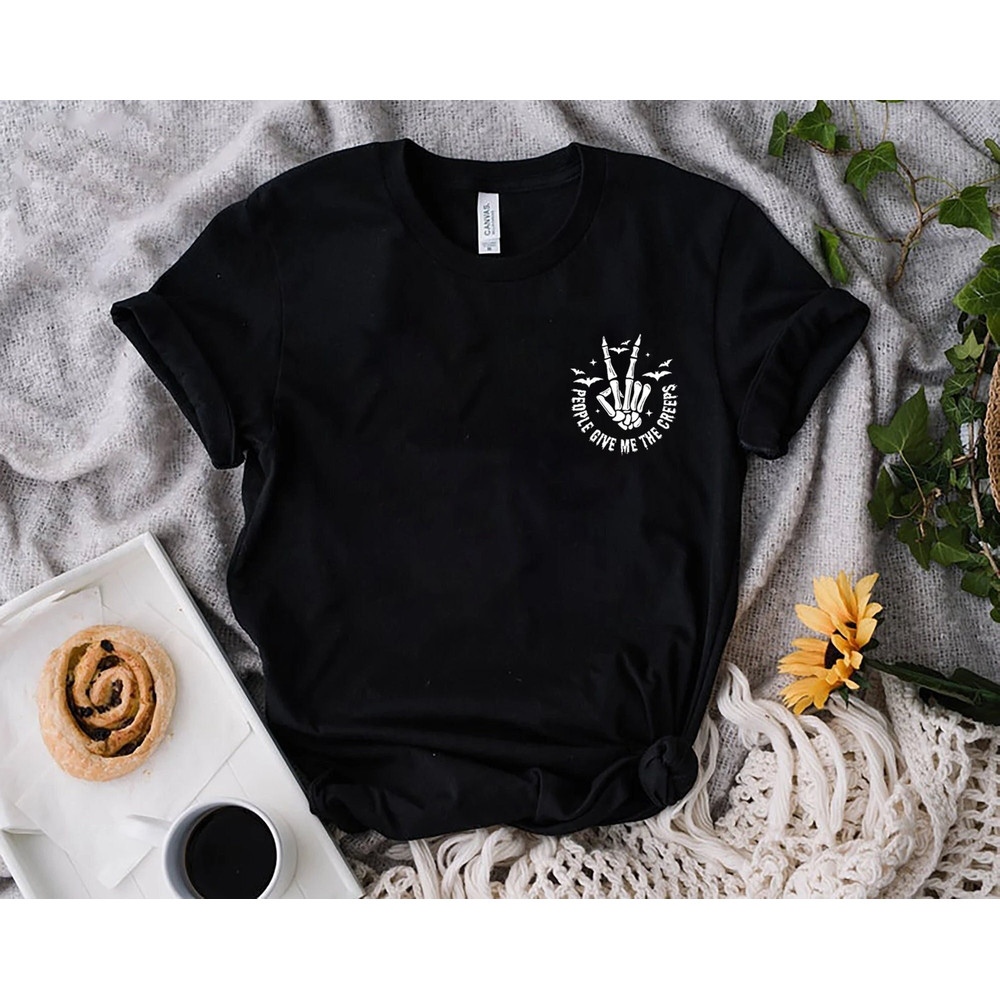 People Give Me The Creeps T-Shirt, Horror Shirt, Horror Gift For Men, Halloween Shirt, Skeleton Hand Tee, Witch Vibes Shirt, Spooky Season.jpg