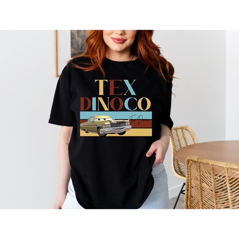Disney Cars Tex Dinoco Shirt, Cars Movie Tex Dinoco Shirt, Disney Pixar Cars Tex Dinoco Shirt, Disney Tex Dinoco Trip Shirt, Tex Dinoco Gift.jpg
