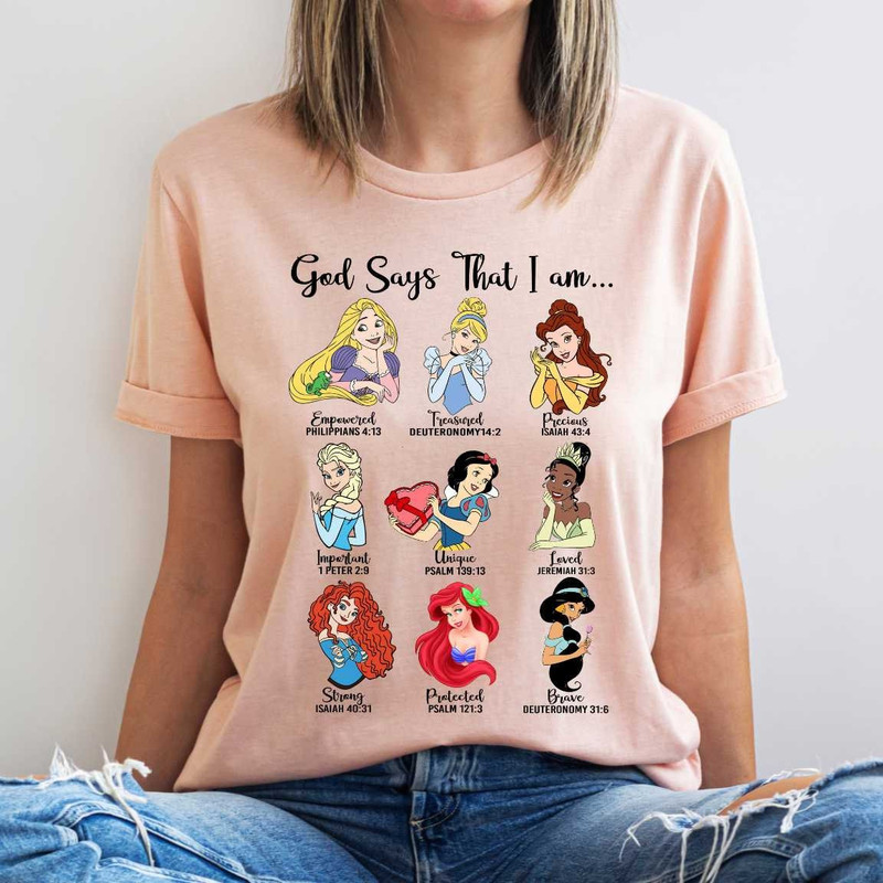 God Says That I Am Shirt, Disney Princess Shirt, Merida Ariel Elsa Tiana Cinderella Rapunzel Jasmine Belle Snow White Shirt, Biblical Shirt.jpg
