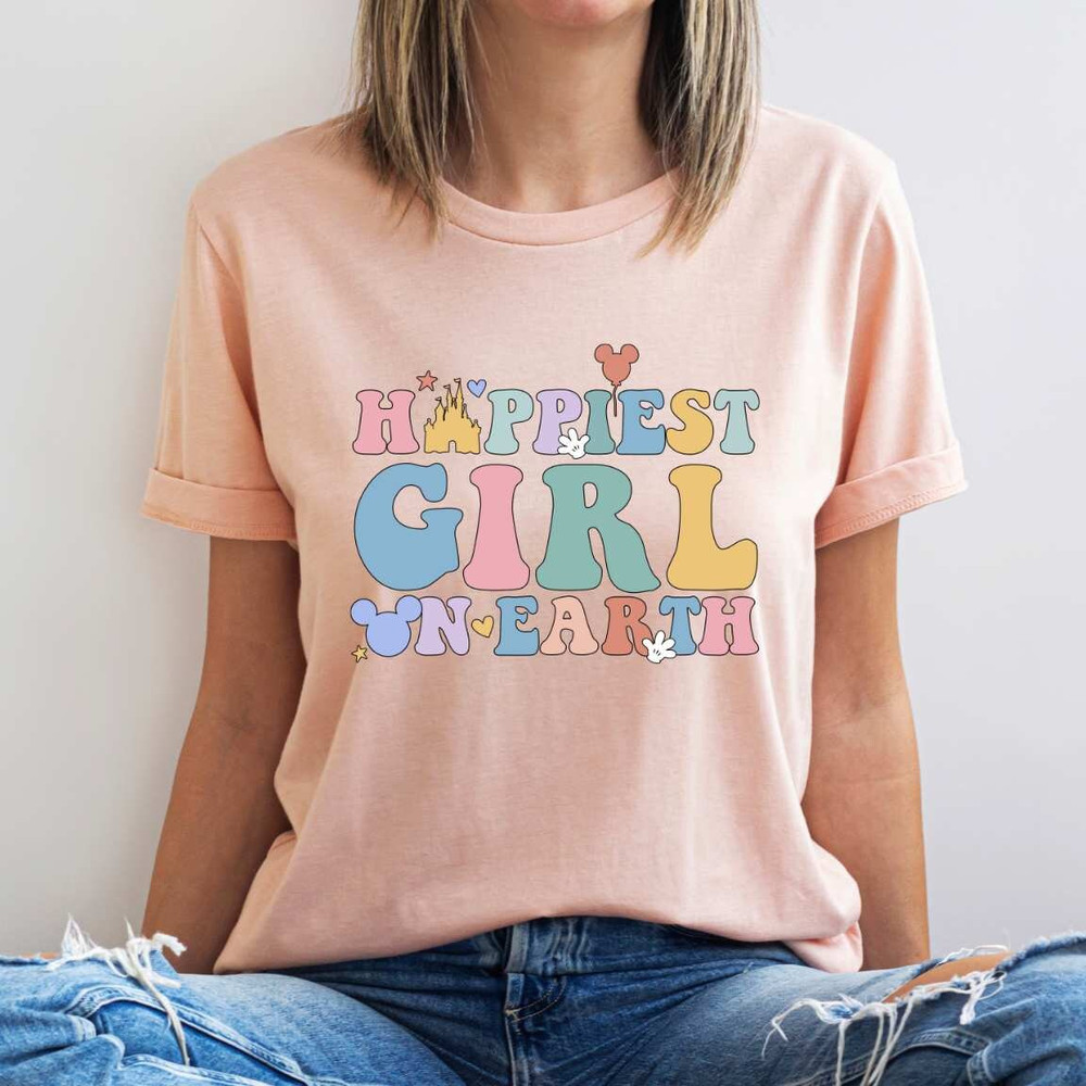 Happiest Girl On Earth Tee, Disney Shirt, Disney Travel Shirt, Disney Trip Shirt, Disney Vacation Shirt, Disney Woman, Disney Girl.jpg