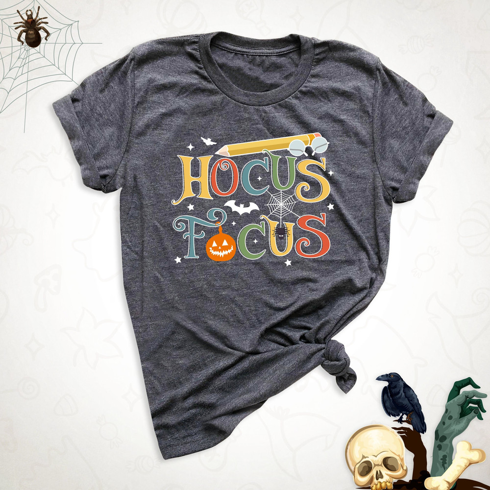 Halloween Hocus Focus Teacher Shirt, Halloween School Shirts, Spooky Halloween Party Shirt, Teacher Appreciation, Teacher Gift for Shirts.jpg