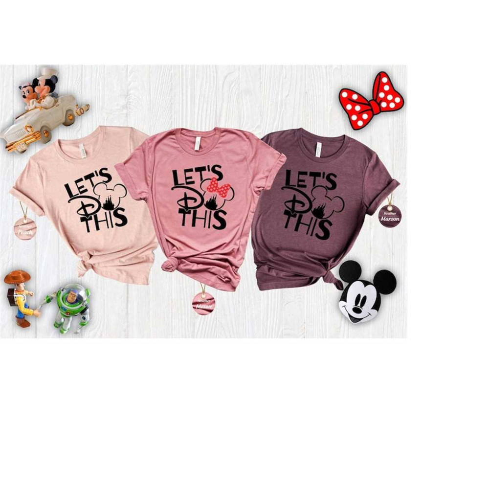 Let's do this Disney Shirt, Disney Family Vacation t shirt, Disney Mickey Minnie tee, Disneyland shirt, Magic Kingdom Sh.jpg