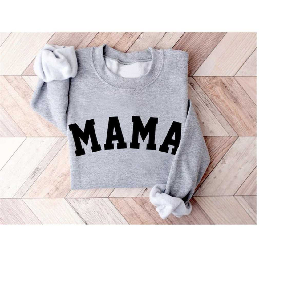 Mother's Day Gift, Mom Shirt, Birthday Gift for Mom, New Mom Gift, Mom Style, Mom Sweatshirt, Gift for Mom, Gift for Mot.jpg