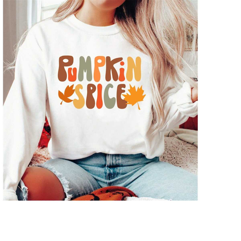 Pumpkin Spice Sweatshirt, Fall Sweatshirt for Women, Thanksgiving Crewneck, Fall Crewneck, Halloween Shirt, Autumn Shir.jpg
