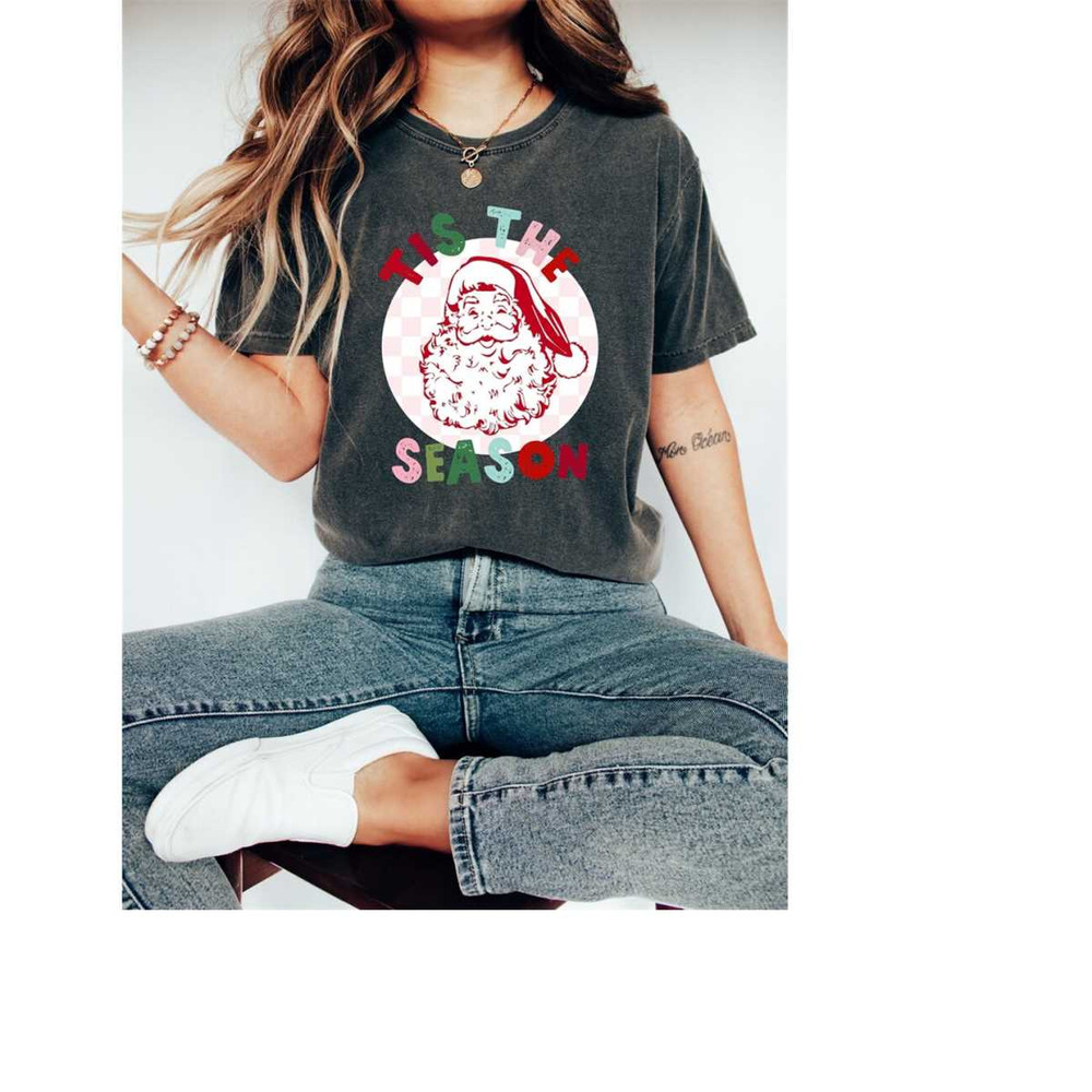 Retro Christmas Comfort Colors Shirt, Tis The Season Santa Shirt, Vintage Santa Christmas Shirt, Retro Holiday Shirt, Ug.jpg