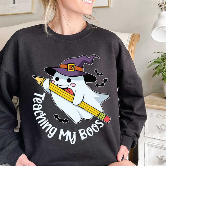 Teaching My Boos Halloween Ghost Funny Teacher Tshirt, Halloween Cute Ghost sweatshirt, Spooky Vibe Shirt, Spooky Season.jpg