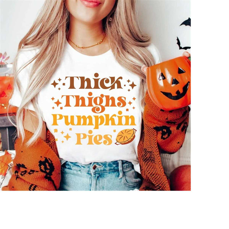Thick Thighs Pumpkin Pies Shirt, Cute Fall Pullover, Thanksgiving Sweatshirt, Autumn Sweater, Pumpkin Shirt, Thanksgivin.jpg