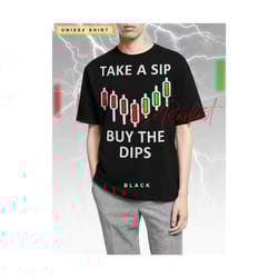 take a sip buy the dips unisex tshirt investor gift, bull market, investor, stock trader shirt, trade shirt, gift for br