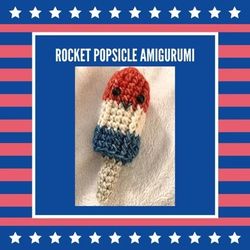 Rocket Popsicle Amigurumi Crochet Patterns, Crochet Pattern