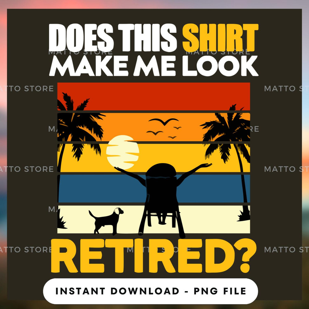 Does this shirt make me look retired.jpg