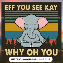 digital png file - eff you see kay why oh you - matto store