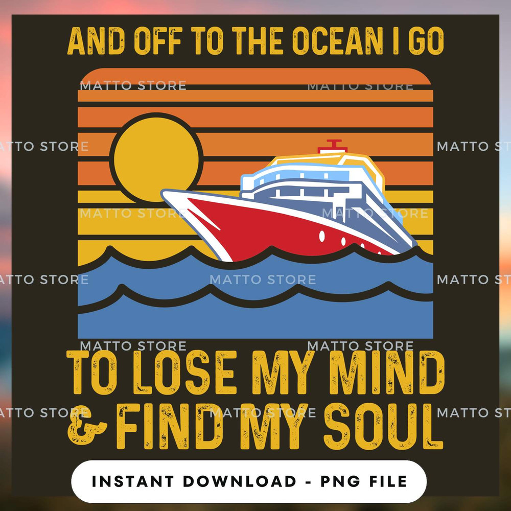 And Off To The Ocean I Go To Lose My Mind And Find My Soul - Love Cruise.jpg