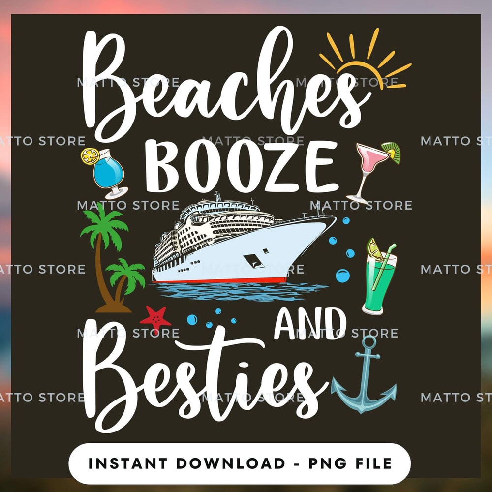 Beaches Booze And Besties - Cruise Gifts_1.jpg