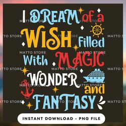 outdoor lover png design - i dream of a wish filled with magic wonder and fantasy  - cruise gifts  - instant download