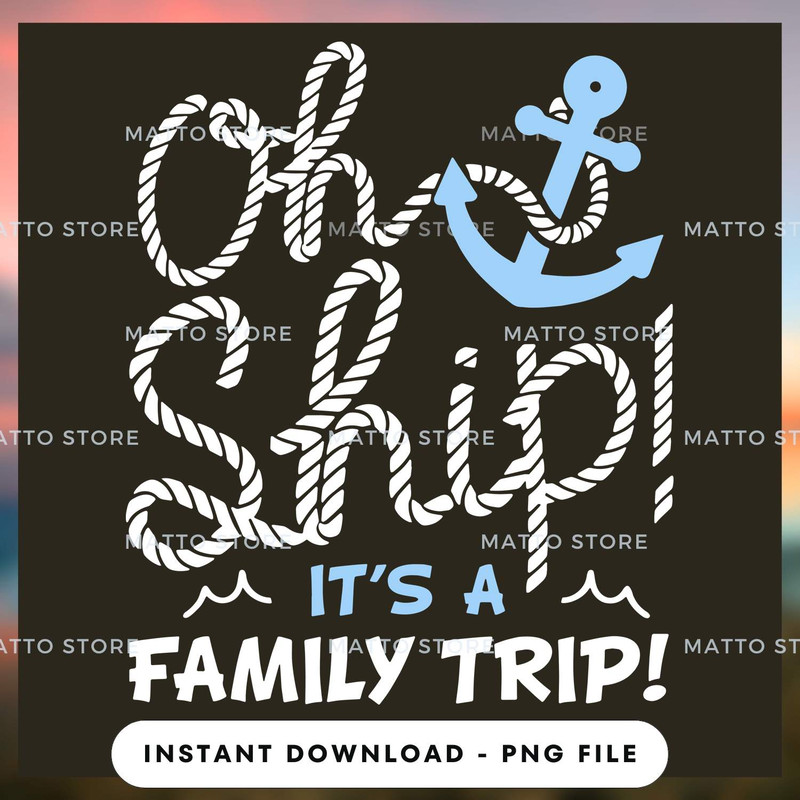 Oh Ship - It's A Family Trip - Love Cruise.jpg