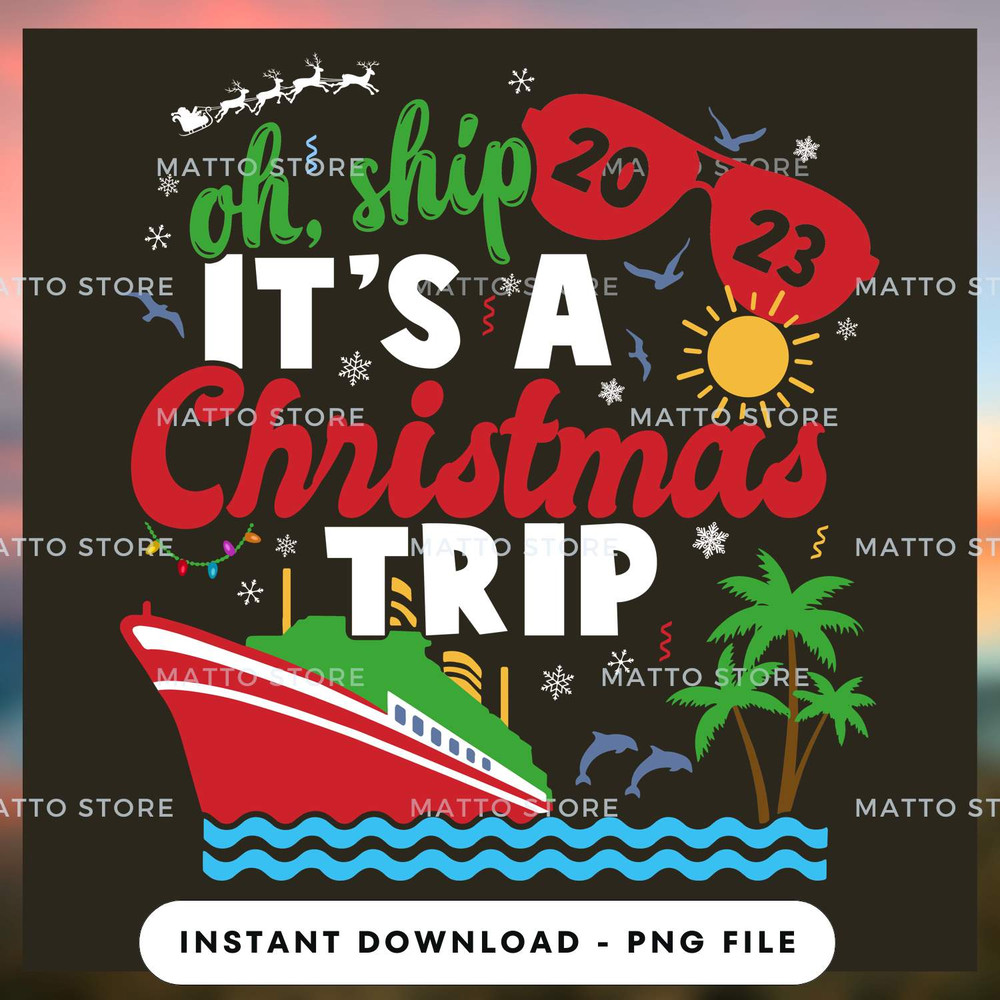 Oh Ship It's A Christmas Trip - Cruise Gifts.jpg