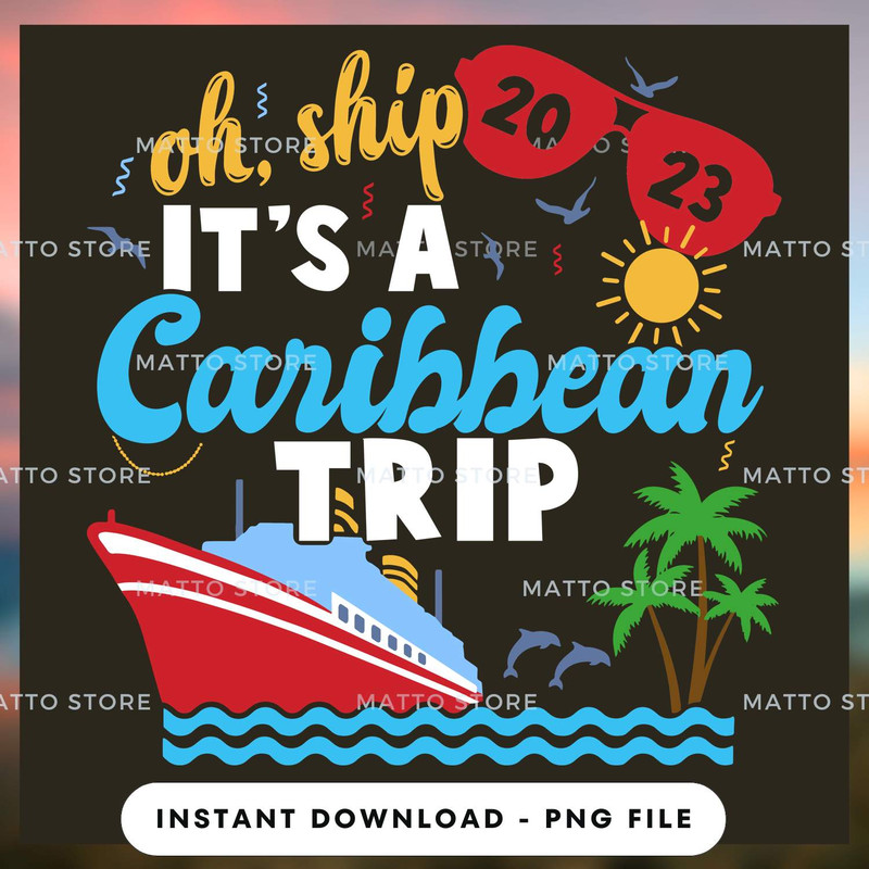 Oh Ship! It's A Caribbean Trip - Cruise Gifts.jpg