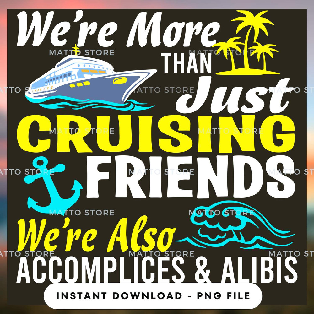 We're More Than Just Cruising Friends - We're Also Accomplices And Alibis - Love Cruise.jpg