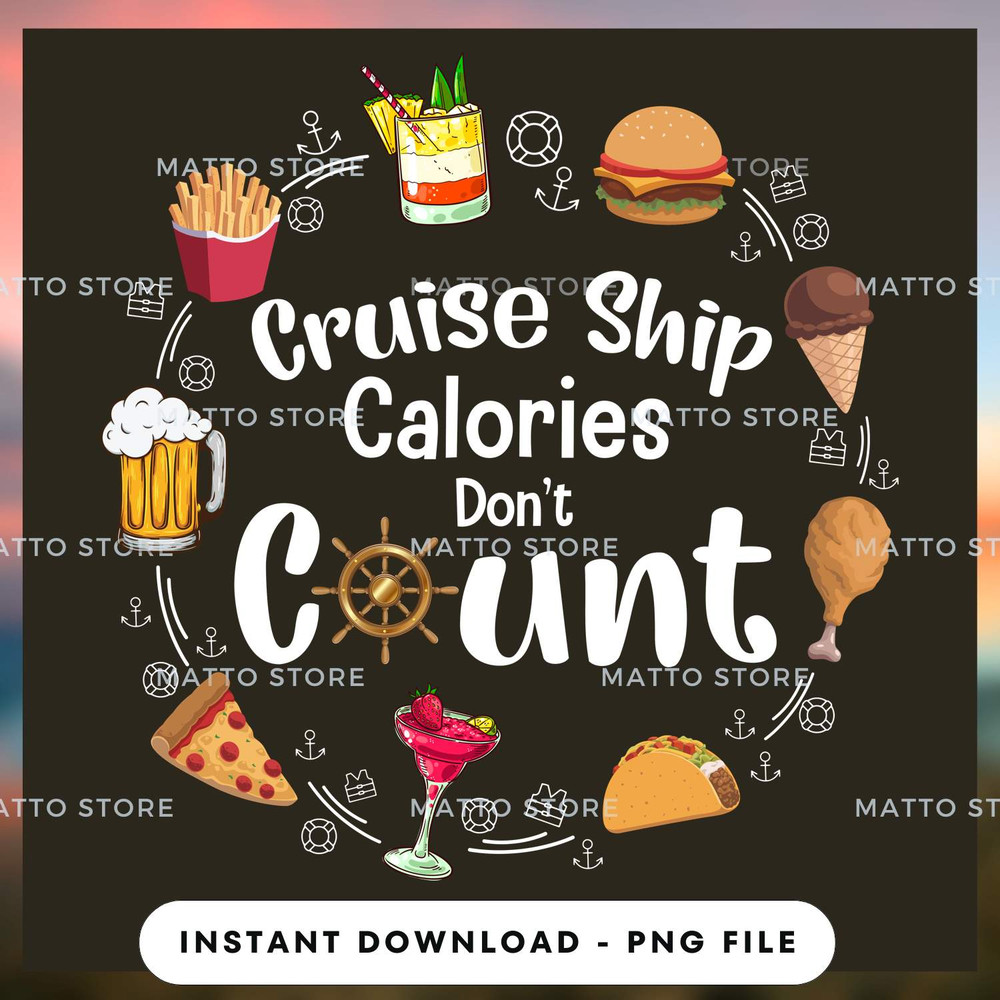 Cruise Ship Calories Don't Count  - Cruise Gifts.jpg