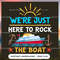 We're Just Here To Rock The Boat - Cruise Gifts.jpg