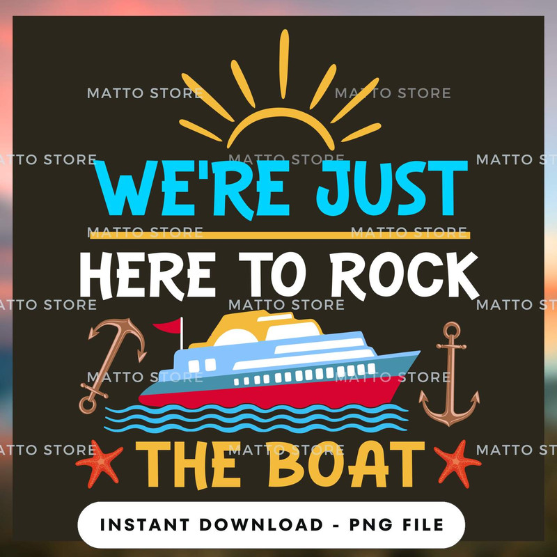 We're Just Here To Rock The Boat - Cruise Gifts.jpg