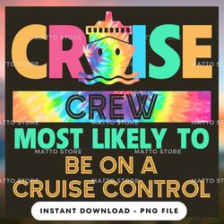 outdoor lover png design - cruise crew most likely to be on a cruise control - cruise gifts  - instant download