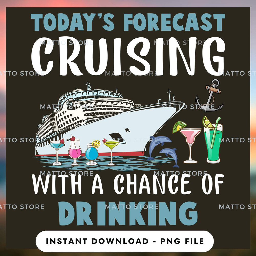 Today's Forecast Cruising With A Chance Of Drinking - Love Cruise_2.jpg