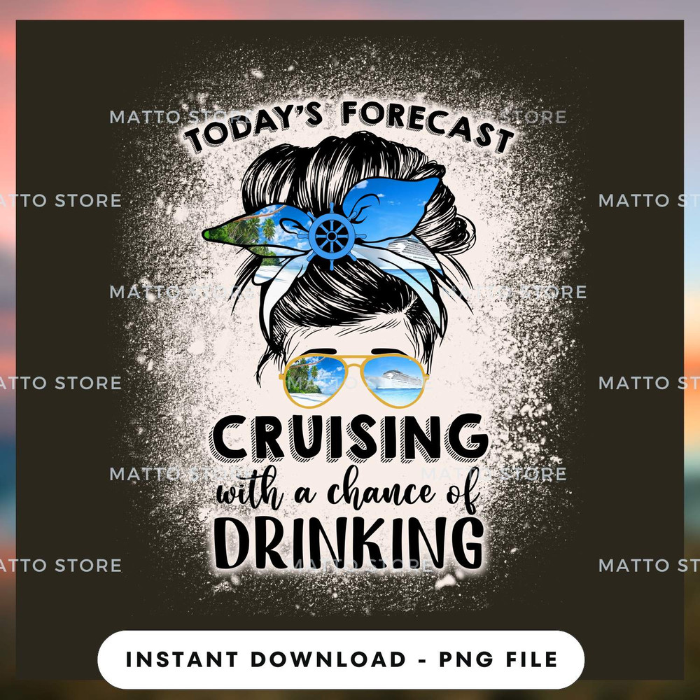Today's Forecast Cruising With A Chance Of Drinking - Love Cruise_1_1.jpg
