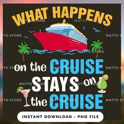 outdoor lover png design - what happens on the cruise stays on the cruise - cruise gifts  - instant download