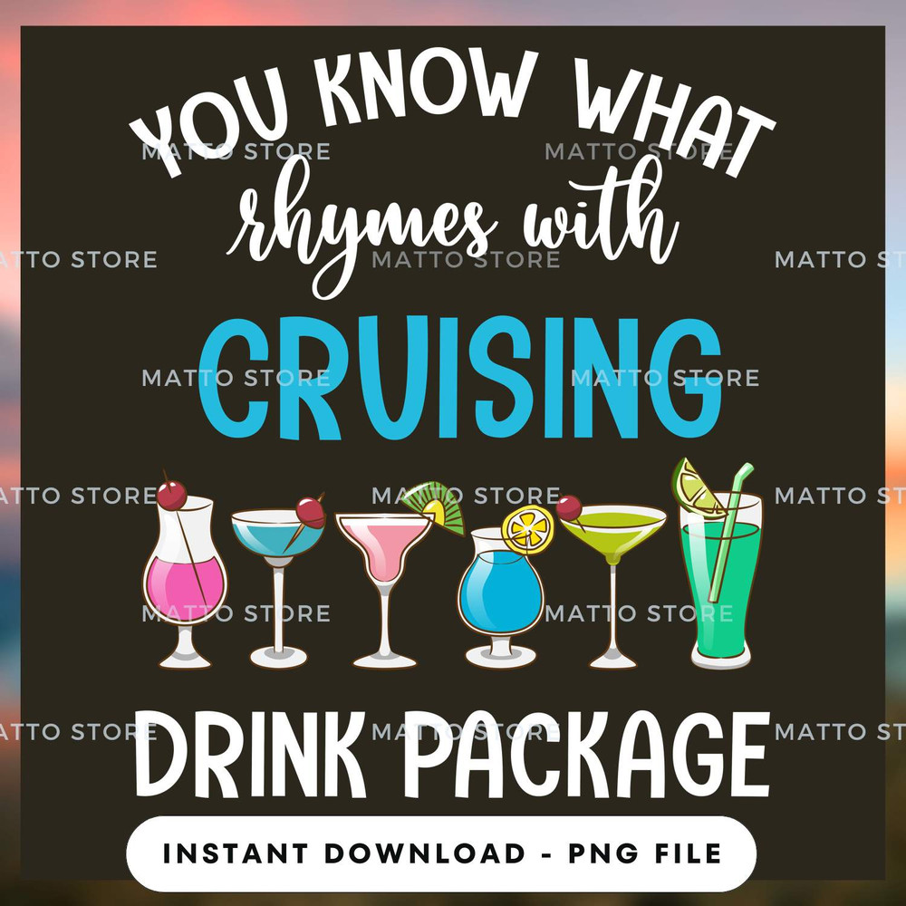 You Know What Rhymes With Cruising Drink Package - Cruise Gifts_1.jpg