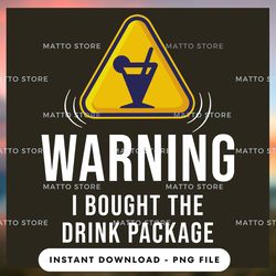 outdoor lover png design - warning! i bought the drink package - cruise gifts  - instant download