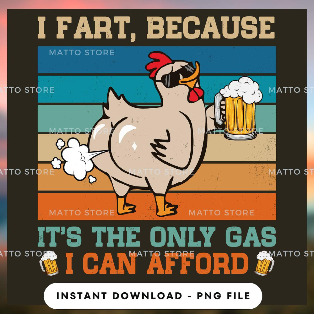 I Fart Because It's The Only Gas I Can Afford - Farm Gifts.jpg