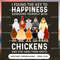 I Found The Key To Happiness Surround Yourself With Chickens And Stay Away From Idiots - Farm Gifts.jpg