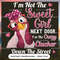 I'm Not The Sweet Girl Next Door I'm The Crazy Clucker Down The Street - Farm Gifts.jpg