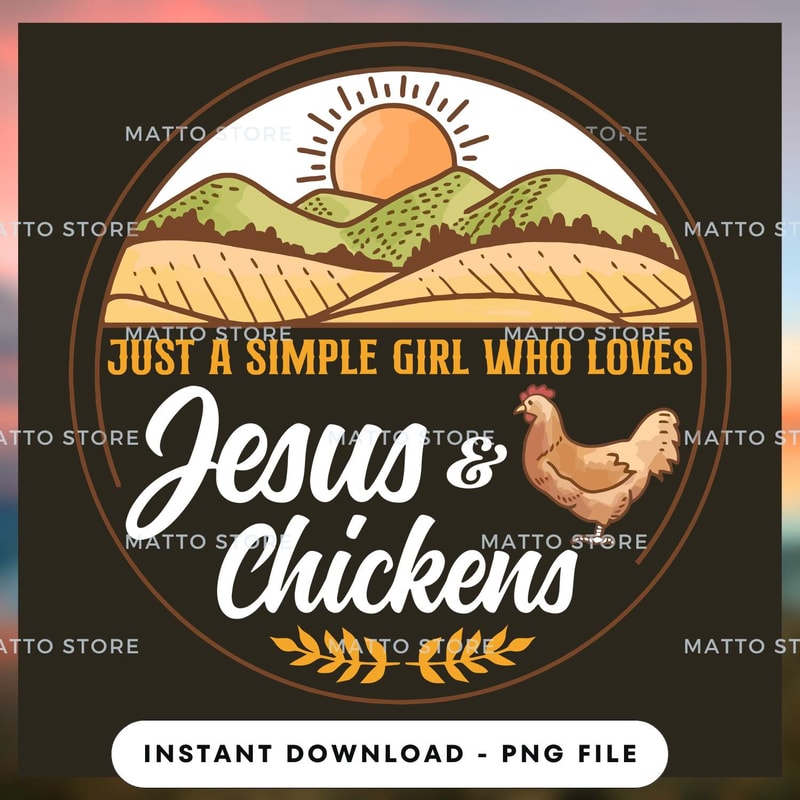 Just A Simple Girl Who Loves Jesus And Chickens - Farm Gifts.jpg