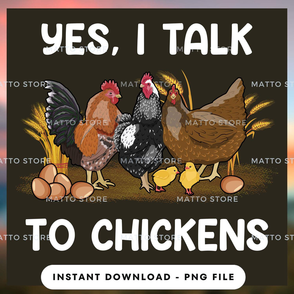 Yes I Talk To Chickens - Farm Gifts.jpg