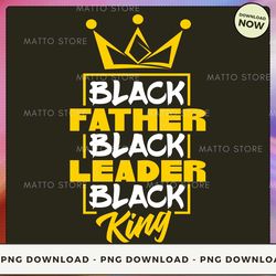 digital png file - black father leader king fathers' day  png download, png file, printable png, instant download