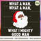 What A Man What A Mighty Good Man Black Santa Christmas_1.jpg