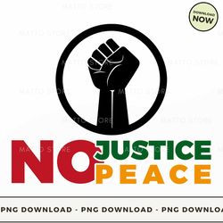 digital png file - no justice no peace png download, png file, printable png, instant download